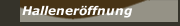 Halleneröffnung