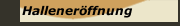 Halleneröffnung